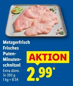 Lidl Metzgerfrisch frisches puten-minuten-schnitzel Angebot