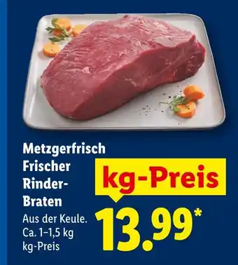 Lidl Metzgerfrisch frischer rinder-braten Angebot