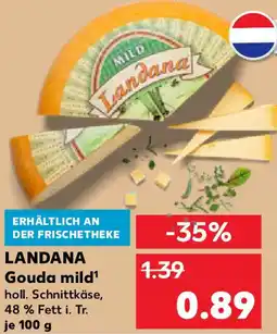 Kaufland LANDANA Gouda mild Angebot