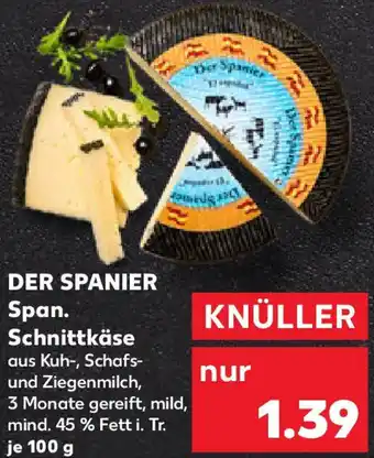 Kaufland DER SPANIER Span. Schnittkäse Angebot