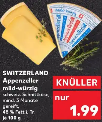 Kaufland SWITZERLAND Appenzeller mild-würzig Angebot