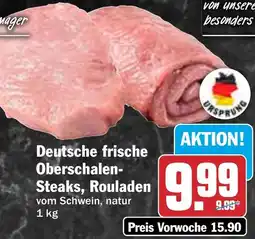 HIT Deutsche frische Oberschalen- Steaks, Rouladen Angebot