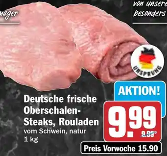 HIT Deutsche frische Oberschalen- Steaks, Rouladen Angebot