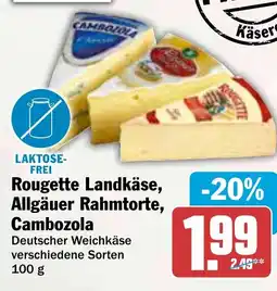 HIT Rougette Landkäse, Allgäuer Rahmtorte, Cambozola Angebot