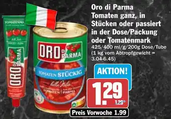 HIT Oro di Parma Tomaten ganz, in Stücken oder passiert in der Dose/Packung oder Tomatenmark Angebot
