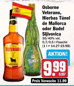 HIT Osborne Veterano, Hierbas Túnel de Mallorca oder Badel Sljivovica Angebot
