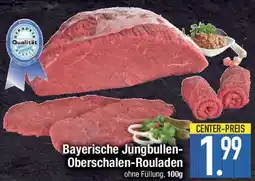 E-Center Bayerische Jungbullen- Oberschalen-Rouladen Angebot