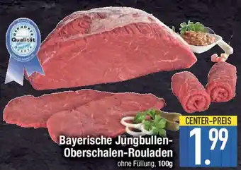 E-Center Bayerische Jungbullen- Oberschalen-Rouladen Angebot