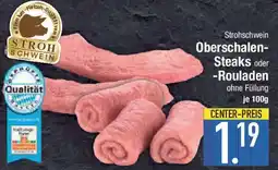 E-Center Strohschwein Oberschalen- Steaks oder -Rouladen Angebot