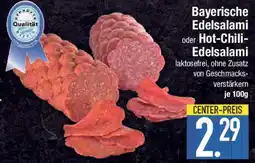 E-Center Bayerische Edelsalami oder Hot-Chili- Edelsalami Angebot
