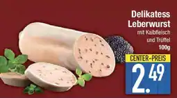 E-Center Delikatess Leberwurst Angebot
