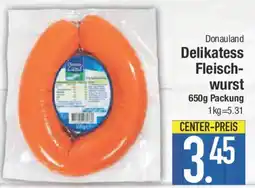 E-Center Donauland Delikatess Fleisch- wurst Angebot