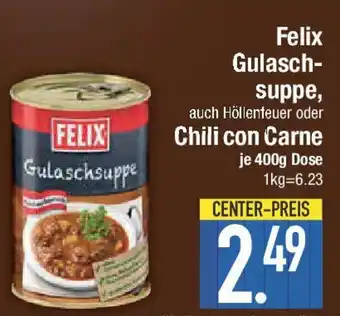 E-Center Felix Gulasch- suppe, auch Höllenfeuer oder Chili con Carne Angebot