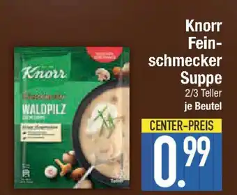 E-Center Knorr Fein- schmecker Suppe Angebot