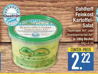 E-Center Dahlhoff Feinkost Kartoffel- Salat Angebot