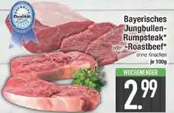 E-Center Bayerisches Jungbullen- Rumpsteak oder -Roastbeef Angebot