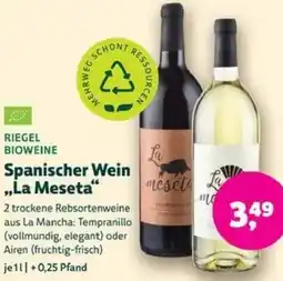 Biomarkt RIEGEL BIOWEINE Spanischer Wein ,,La Meseta" Angebot
