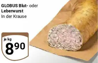 Globus GLOBUS Blut- oder Leberwurst Angebot