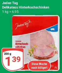 Globus Jeden Tag Delikatess Hinterkochschinken Angebot