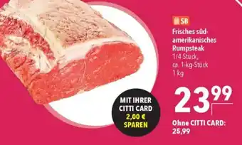 CITTI Markt Frisches süd- amerikanisches Rumpsteak Angebot