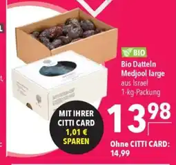 CITTI Markt Bio Datteln Medjool large Angebot