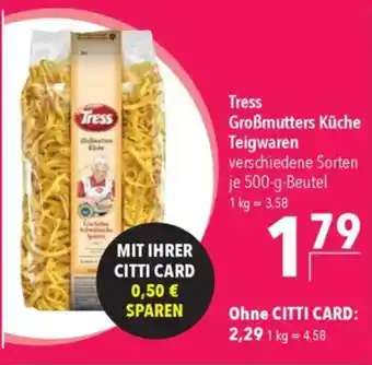 CITTI Markt Tress Großmutters Küche Teigwaren Angebot