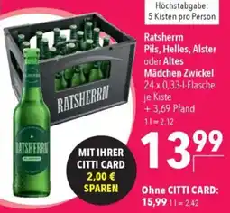 CITTI Markt Ratsherrn Pils, Helles, Alster oder Altes Mädchen Zwickel Angebot