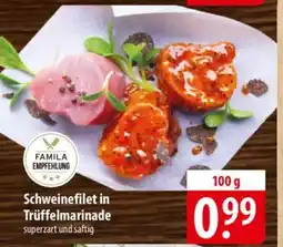 Famila Nord Ost FAMILA EMPFEHLUNG Schweinefilet in Trüffelmarinade Angebot