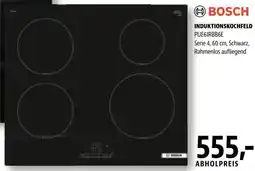 Wiethoff BOSCH INDUKTIONSKOCHFELD PUE61RBB6E Angebot