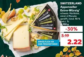 Kaufland SWITZERLAND Appenzeller Extra-Würzig Angebot