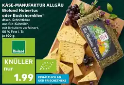 Kaufland KÄSE-MANUFAKTUR ALLGÄU Bioland Hubertus oder Bockshornklee Angebot