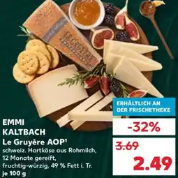 Kaufland EMMI KALTBACH Le Gruyère AOP Angebot