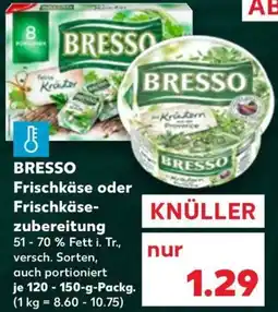 Kaufland BRESSO Frischkäse oder Frischkäsezubereitung Angebot