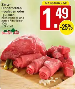 WEZ Zarter Bauern Gut Rinderbraten, -rouladen oder -gulasch Angebot