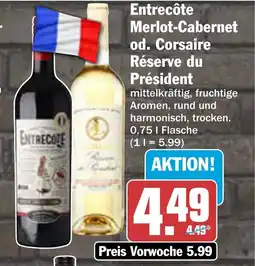 AEZ Entrecôte Merlot-Cabernet od. Corsaire Réserve du Président Angebot