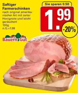 WEZ Bauern Gut Saftiger Farmerschinken Angebot