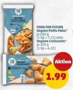 PENNY FOOD FOR FUTURE Vegane Petits Pains oder Vegane Croissants Angebot