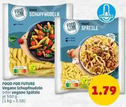 PENNY FOOD FOR FUTURE Vegane Schupfnudeln oder vegane Spätzle Angebot