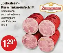 V Markt Zimmermann Delikatess Bierschinken-Aufschnitt Angebot