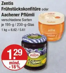 V Markt Zentis Frühstückskonfitüre oder Aachener Pflümli Angebot