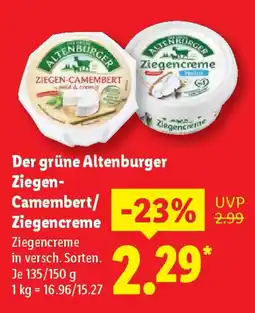 Lidl Der grüne Altenburger Ziegen- Camembert/ Ziegencreme Angebot