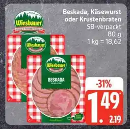 Edeka Wiesbauer Beskada, Käsewurst oder Krustenbraten Angebot