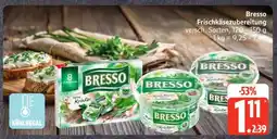 Edeka Bresso Frischkäsezubereitung Angebot