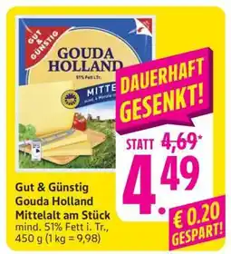 Edeka Gut & Günstig Gouda Holland Mittelalt am Stück Angebot