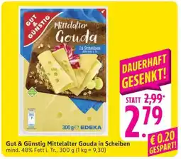 Edeka Gut & Günstig Mittelalter Gouda in Scheiben Angebot