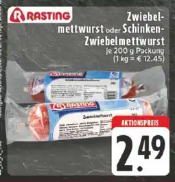 Edeka Rasting Zwiebelmettwurst oder Schinken-Zwiebelmettwurst Angebot