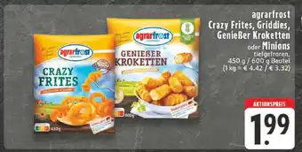 Edeka agrarfrost Crazy Frites, Griddies, Genießer Kroketten oder Minions Angebot