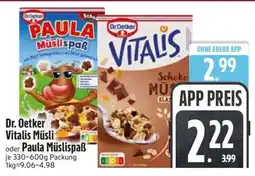Edeka Dr. Oetker Vitalis Müsli oder Paula Müslispaß Angebot