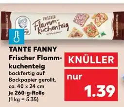 Kaufland TANTE FANNY Frischer Flammkuchenteig Angebot