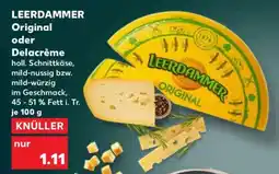 Kaufland LEERDAMMER Original oder Delacrème Angebot